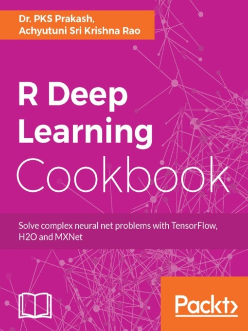 Title details for R Deep Learning Cookbook by P. K. S. Prakash - Available